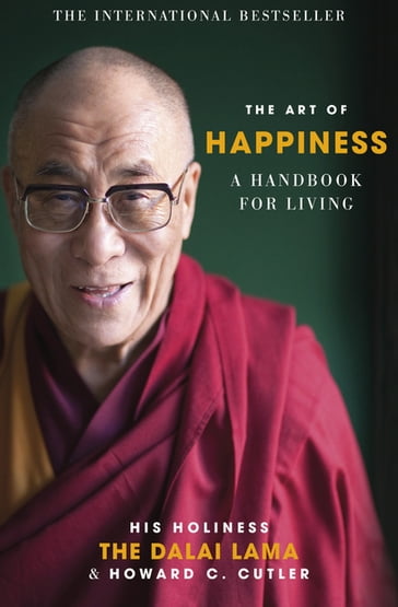 The Art of Happiness - Dalai Lama - Howard C. Cutler - Howard Cutler - The Dalai Lama