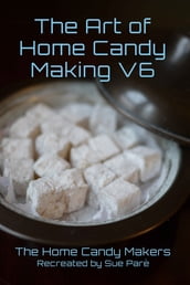 The Art of Home Candy Making V6