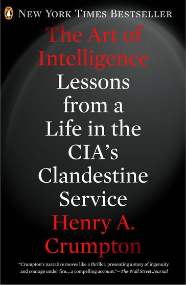 The Art of Intelligence - Henry A. Crumpton