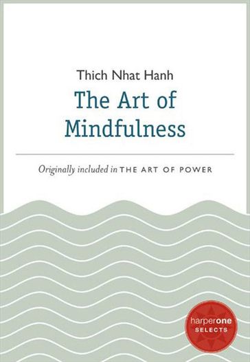 The Art of Mindfulness - Thich Nhat Hanh