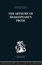 The Artistry of Shakespeare s Prose