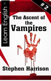 The Ascent of the Vampires: Book Two