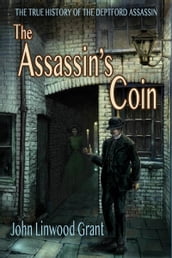 The Assassin s Coin: The True History of the Deptford Assassin