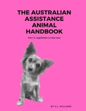 The Australian Assistance Animal Handbook: Part II