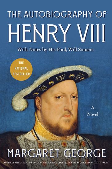 The Autobiography of Henry VIII - Margaret George