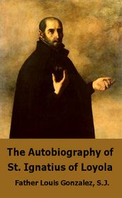 The Autobiography of St. Ignatius Loyola