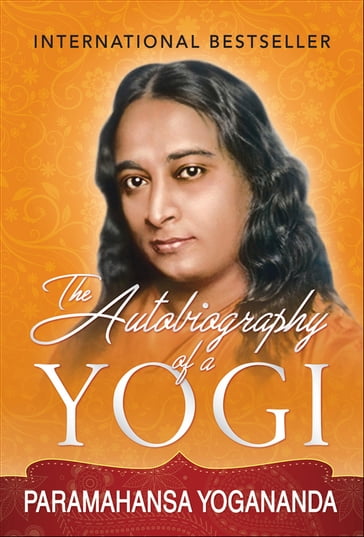 The Autobiography of a Yogi - GP Editors - Paramahansa Yogananda