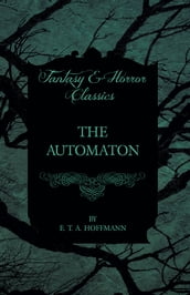 The Automaton (Fantasy and Horror Classics)