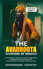 The Avadhoota - Whispers of Wisdom