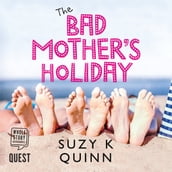The Bad Mother s Holiday