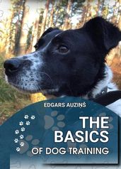 The Basics of dog training