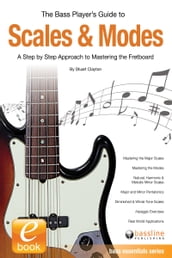 The Bass Player s Guide to Scales & Modes