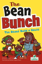 The Beans Build a House