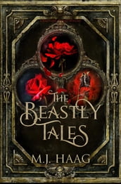 The Beastly Tales - The Complete Collection: Books 1-3