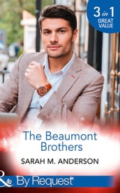 The Beaumont Brothers: Not the Boss s Baby (The Beaumont Heirs) / Tempted by a Cowboy (The Beaumont Heirs) / A Beaumont Christmas Wedding (The Beaumont Heirs) (Mills & Boon By Request)