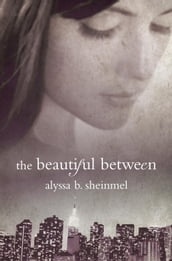 The Beautiful Between