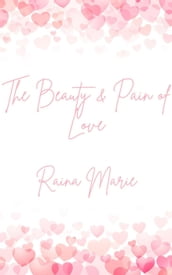 The Beauty & Pain of Love