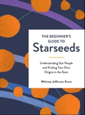 The Beginner s Guide to Starseeds