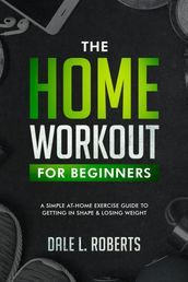 The Beginner s Home Workout Plan