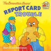 The Berenstain Bears  Report Card Trouble