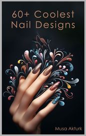 The Best 60+ Nail Designs - Spring - Summer - Fall - Winter Seasons Nail Designs