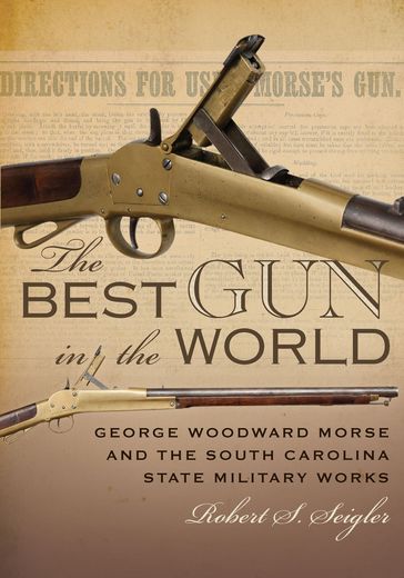 The Best Gun in the World - Robert S. Seigler