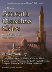 The Best of Beneath Ceaseless Skies Online Magazine, Year Two