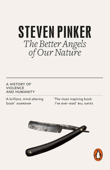 The Better Angels of Our Nature - Steven Pinker