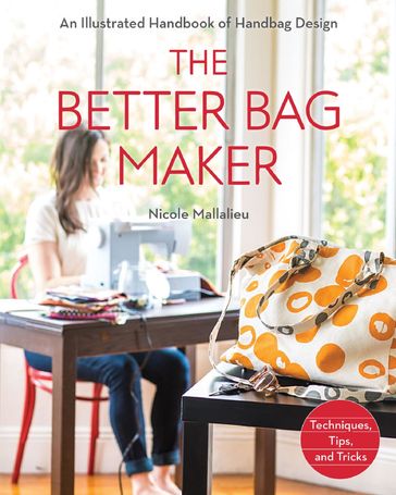 The Better Bag Maker - Nicole Mallalieu