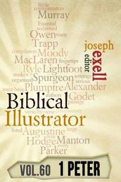The Biblical Illustrator - Vol. 60 - Pastoral Commentary on 1 Peter