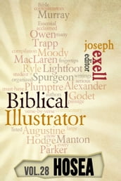 The Biblical Ilustrator - Vol. 28 - Pastoral Commentary on Hosea
