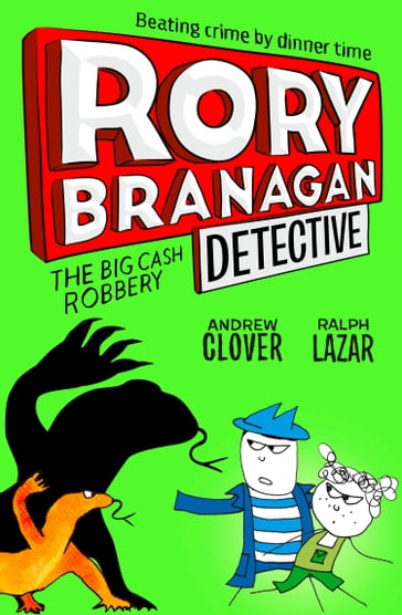 The Big Cash Robbery (Rory Branagan (Detective), Book 3) - Andrew Clover