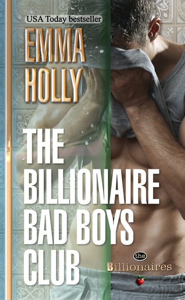 The Billionaire Bad Boys Club - Emma Holly