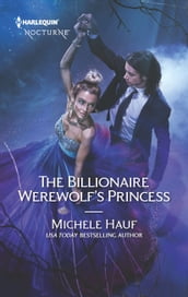 The Billionaire Werewolf s Princess