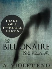 The Billionaire Who Cloned Me, Diary of a Fuckdoll Pt 5