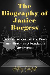 The Biography of Janice Burgess