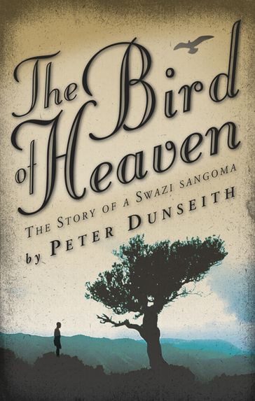 The Bird of Heaven - Peter Dunseith
