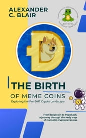 The Birth of Meme Coins: Exploring the Pre-2017 Crypto Landscape