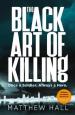 The Black Art of Killing