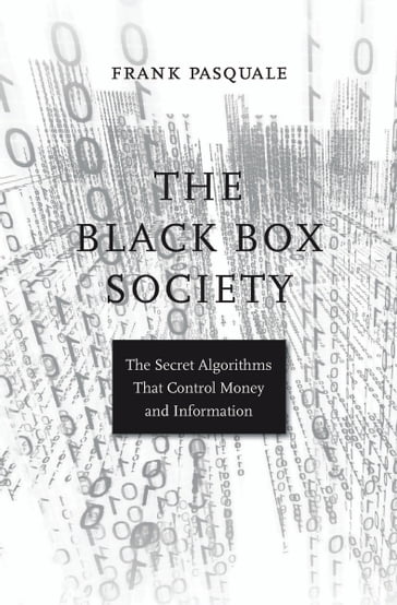 The Black Box Society - Frank Pasquale