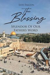 The Blessing: Splendor Of Our Father s Word