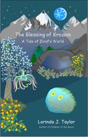 The Blessing of Krozem: A Tale of Ziraf s World