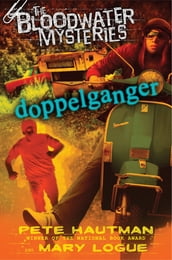 The Bloodwater Mysteries: Doppelganger