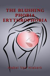 The Blushing Phobia: Erythrophobia
