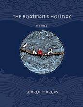 The Boatman s Holiday: A Fable