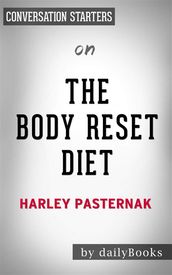 The Body Reset Diet: by Harley Pasternak Conversation Starters
