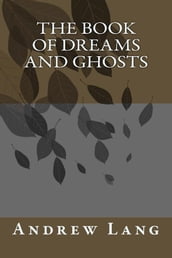 The Book Of Dreams And Ghosts