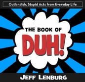 The Book of Duh!