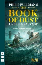 The Book of Dust  La Belle Sauvage (NHB Modern Plays)