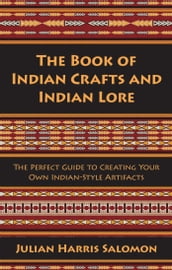 The Book of Indian Crafts and Indian Lore